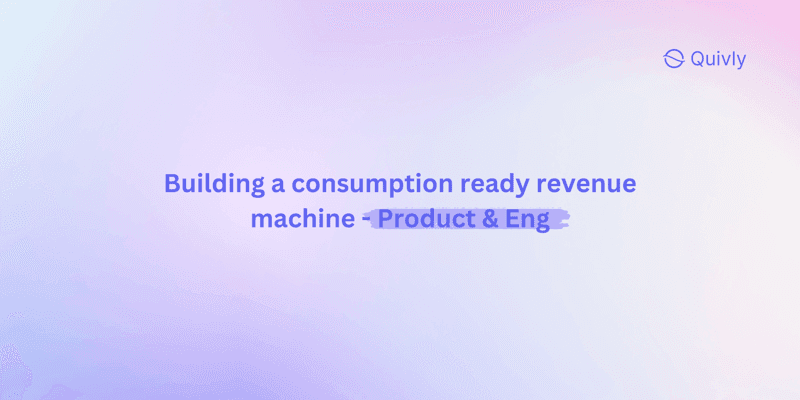 How Product & Eng changes with consumption based revenue